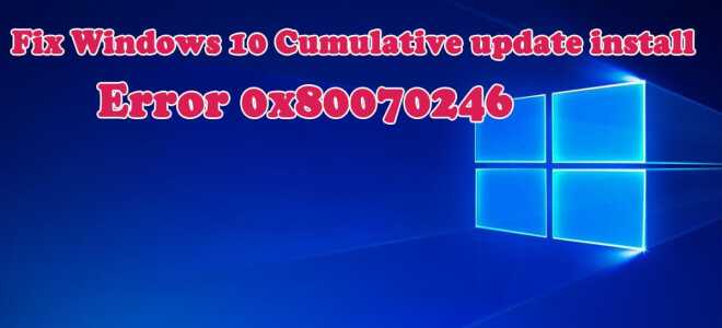 Kompletny przewodnik naprawiania błędu instalacji aktualizacji zbiorczej systemu Windows 10 Błąd 0x80070246