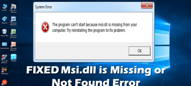 [ROZWIĄZANE] Msi.dll brakuje lub nie znaleziono błędu w systemie Windows 10/8 i 7