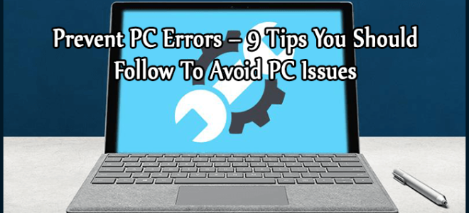 Zapobiegaj błędom komputera — 9 wskazówek, których należy przestrzegać, aby uniknąć problemów z komputerem