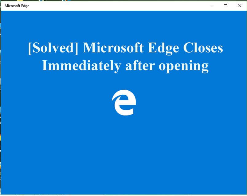 Microsoft Edge otwiera, a następnie zamyka