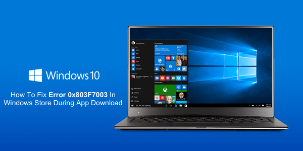 Błąd systemu Windows 10 0x803F7003