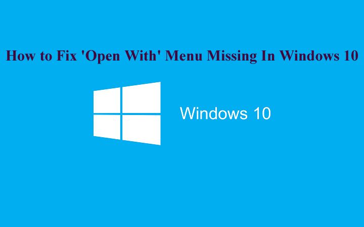 Naprawić'Open With' Menu Missing In Windows 10