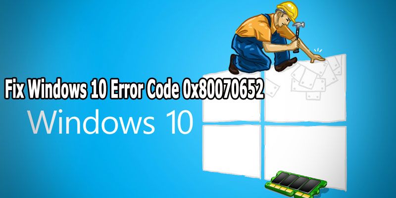 Napraw kod błędu systemu Windows 10 0x80070652